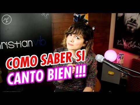 ¿Cómo saber si canto bien? Guía práctica